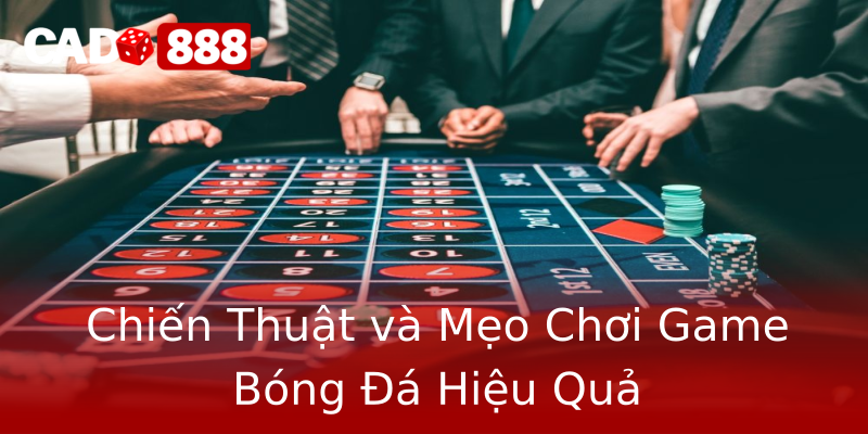 Chiến Thuật và Mẹo Chơi Game Bóng Đá Hiệu Quả Chiến Thuật và Mẹo Chơi Game Bóng Đá Hiệu Quả