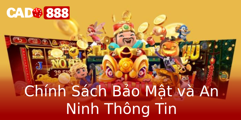 Chính Sách Bảo Mật và An Ninh Thông Tin Chính Sách Bảo Mật và An Ninh Thông Tin