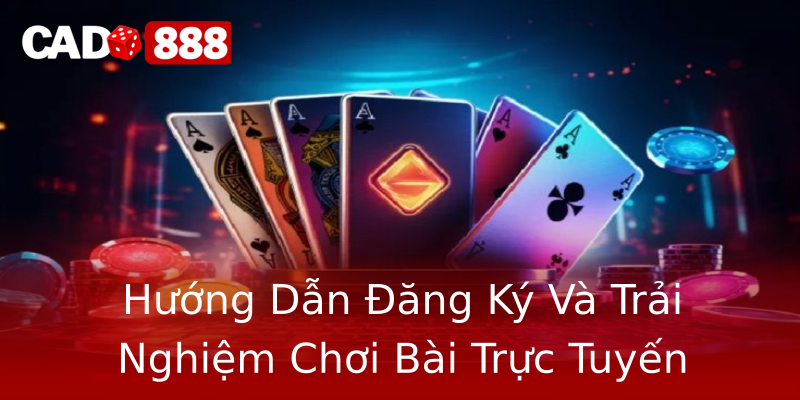 Hướng Dẫn Đăng Ký Và Trải Nghiệm Chơi Bài Trực Tuyến Hướng Dẫn Đăng Ký Và Trải Nghiệm Chơi Bài Trực Tuyến