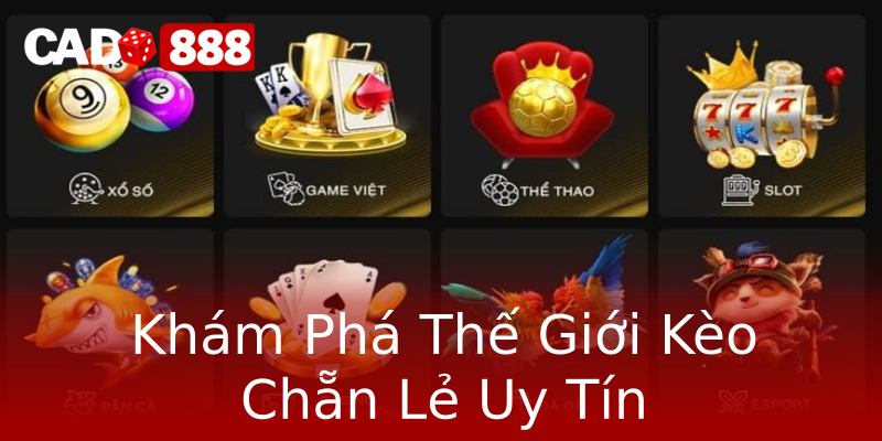 Khám Phá Thế Giới Kèo Chẵn Lẻ Uy Tín Khám Phá Thế Giới Kèo Chẵn Lẻ Uy Tín